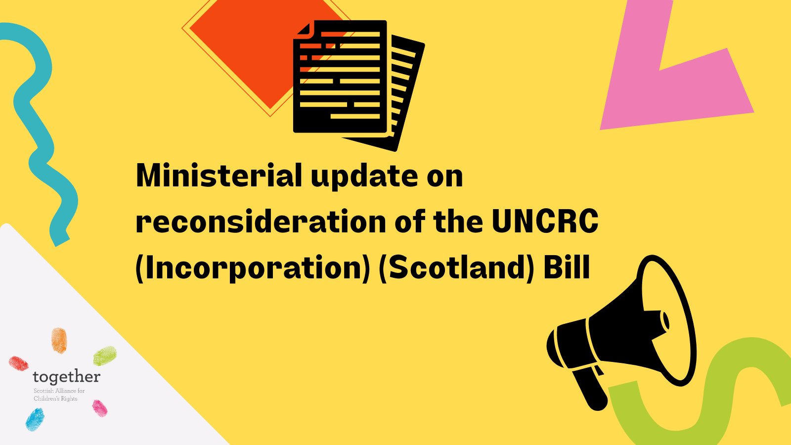 Ministerial update on the reconsideration of the UNCRC (Incorporation) (Scotland) Bill graphic with megaphone and papers